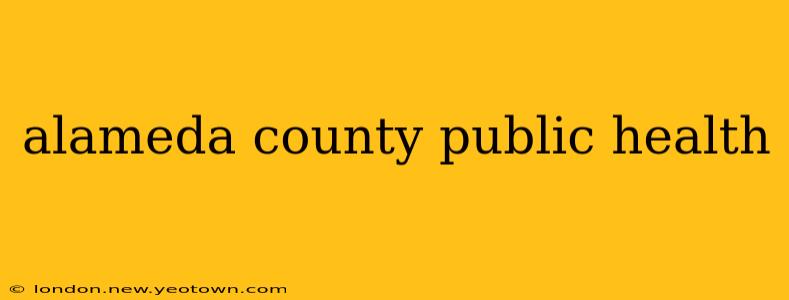 alameda county public health