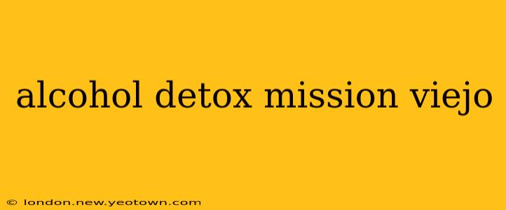 alcohol detox mission viejo