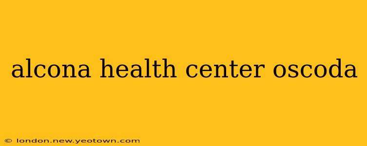 alcona health center oscoda