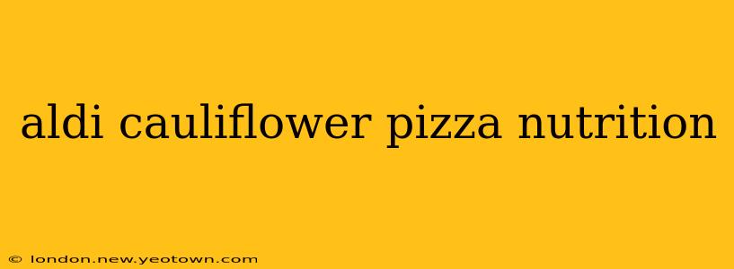 aldi cauliflower pizza nutrition