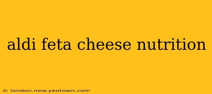 aldi feta cheese nutrition