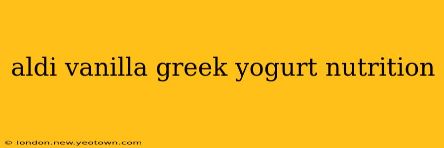 aldi vanilla greek yogurt nutrition