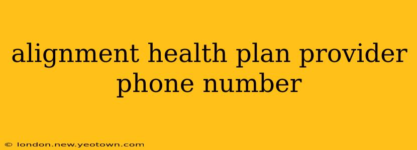 alignment health plan provider phone number