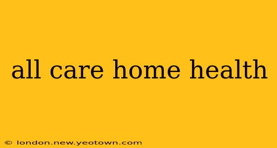 all care home health