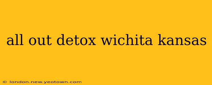 all out detox wichita kansas