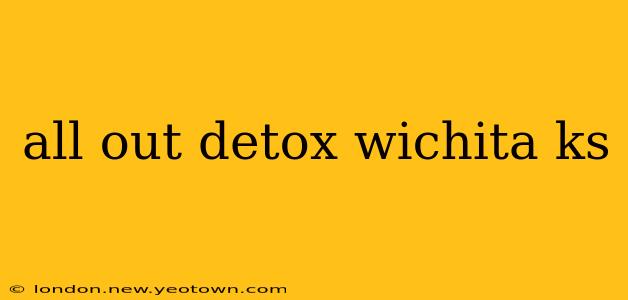 all out detox wichita ks