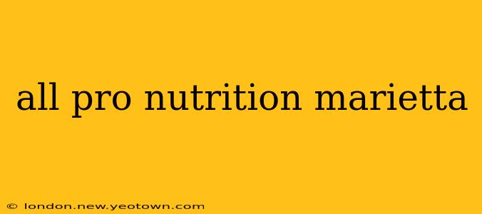 all pro nutrition marietta