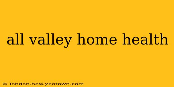 all valley home health