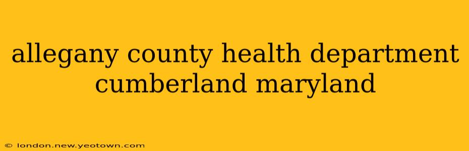 allegany county health department cumberland maryland