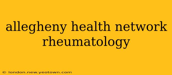 allegheny health network rheumatology