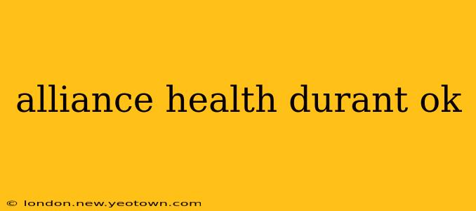 alliance health durant ok
