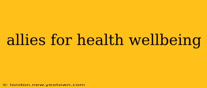 allies for health wellbeing