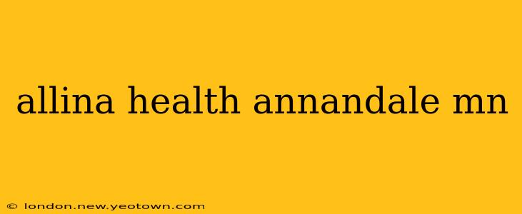 allina health annandale mn