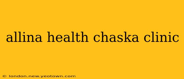 allina health chaska clinic