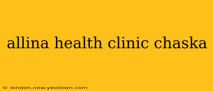 allina health clinic chaska