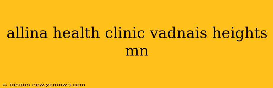 allina health clinic vadnais heights mn