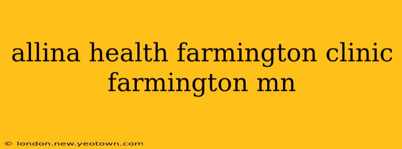 allina health farmington clinic farmington mn