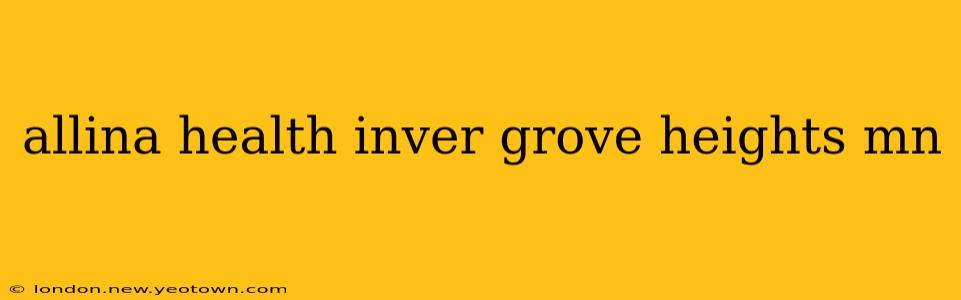 allina health inver grove heights mn
