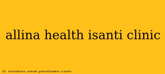 allina health isanti clinic