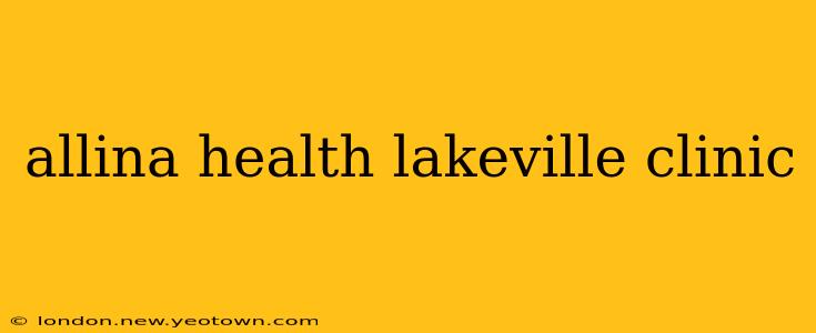allina health lakeville clinic