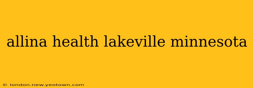 allina health lakeville minnesota