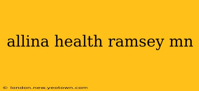allina health ramsey mn