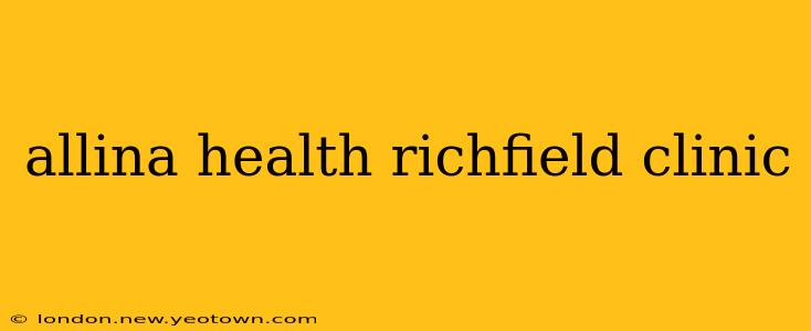allina health richfield clinic
