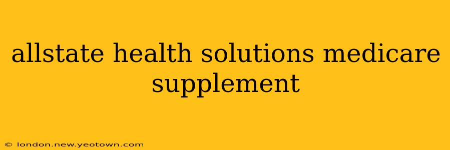 allstate health solutions medicare supplement