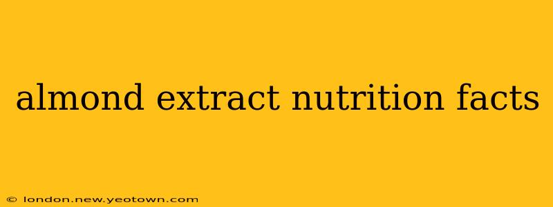 almond extract nutrition facts