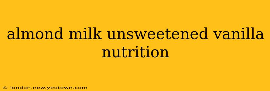 almond milk unsweetened vanilla nutrition