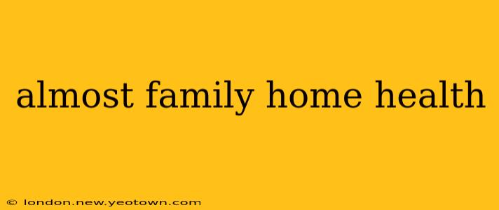 almost family home health