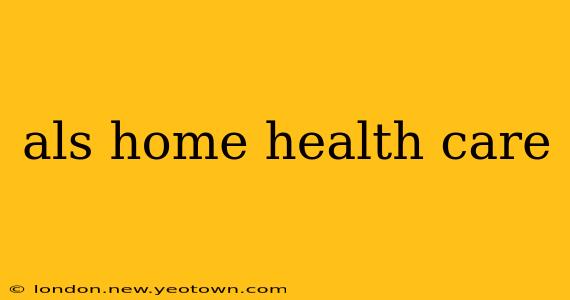 als home health care
