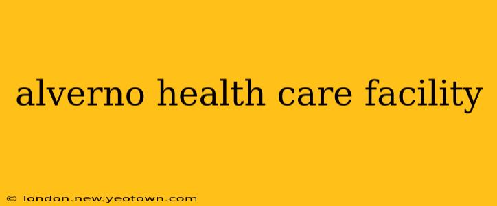 alverno health care facility