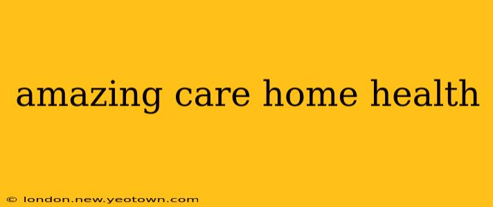 amazing care home health