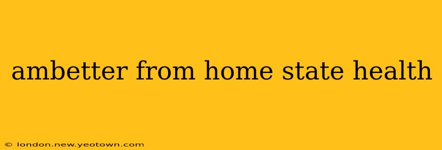 ambetter from home state health