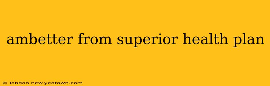 ambetter from superior health plan