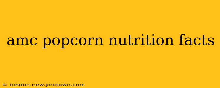 amc popcorn nutrition facts