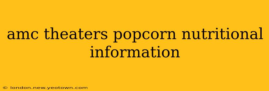 amc theaters popcorn nutritional information