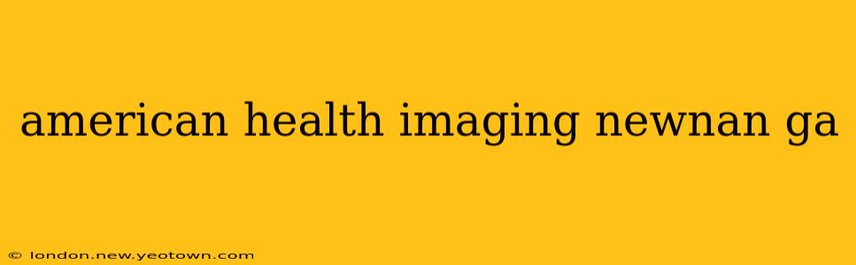 american health imaging newnan ga