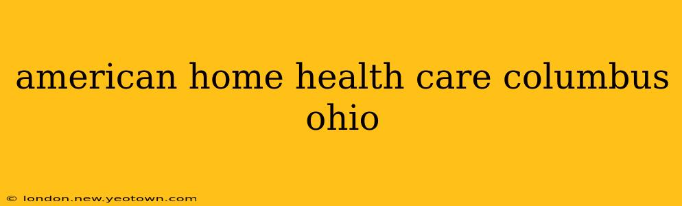 american home health care columbus ohio