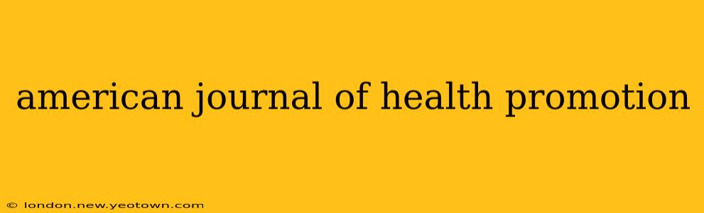 american journal of health promotion