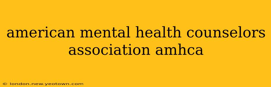 american mental health counselors association amhca