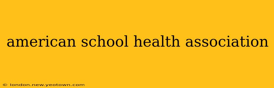 american school health association