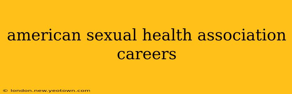 american sexual health association careers