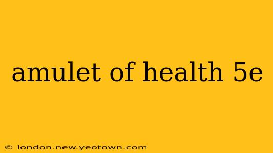 amulet of health 5e