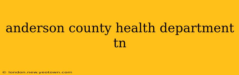 anderson county health department tn