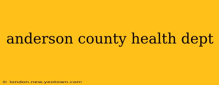 anderson county health dept