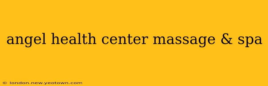 angel health center massage & spa