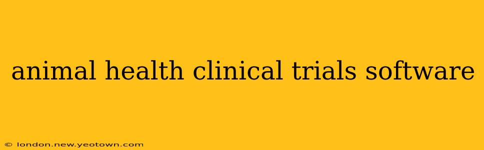 animal health clinical trials software