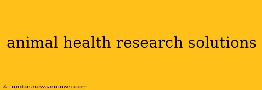 animal health research solutions